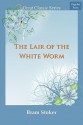 The Lair of the White Worm - Bram Stoker