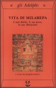 Vita di Milarepa. I suoi delitti, le sue prove, la sua liberazione - Jacques Bacot, Anna Devoto