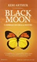 Black moon. L'abbraccio della notte - Keri Arthur, Monica Ricci