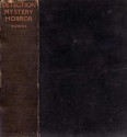 Great Short Stories Of Detection, Mystery And Horror - Robert Louis Stevenson, G.K. Chesterton, Joseph Conrad, Aldous Huxley, M.R. James, Dorothy L. Sayers, Saki, Ambrose Bierce, Joseph Sheridan Le Fanu, Arthur Machen, Robert Smythe Hichens, E.F. Benson, Emmuska Orczy, May Sinclair, E.W. Hornung, Robert Barr, Charles Collins