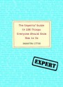 The Experts' Guide to 100 Things Everyone Should Know How to Do - Samantha Ettus