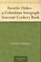 Favorite Dishes : a Columbian Autograph Souvenir Cookery Book - Carrie V. Shuman