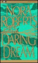 Daring to Dream (Dream trilogy #1) - Sandra Burr, Nora Roberts