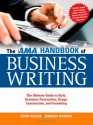 The AMA Handbook of Business Writing: The Ultimate Guide to Style, Grammar, Usage, Punctuation, Construction, and Formatting - Kevin Wilson, Jennifer Wauson