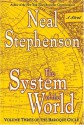 The System of the World (The Baroque Cycle, #3) - Neal Stephenson