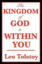 The Kingdom of God Is Within You - Leo Tolstoy