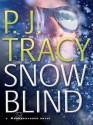 Snow Blind - P.J. Tracy