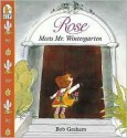 Rose meets Mr Wintergarten - Bob Graham