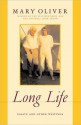 Long Life: Essays and Other Writings - Mary Oliver