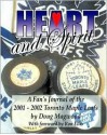 Heart and Spirit - The Toronto Maple Leafs of 2001-2002 - A Fan's Journal - Doug Magwood, Ron Ellis