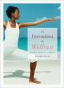 An Invitation to Wellness: Making Healthy Choices [With Lab Booklet] - Dianne Hales