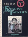 Cartoons of the Roaring Twenties Volume One 1921-1923 - R.C. Harvey