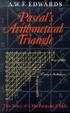 Pascal's Arithmetical Triangle: The Story of a Mathematical Idea - A.W.F. Edwards