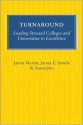 Turnaround: Leading Stressed Colleges and Universities to Excellence - James Martin, James E Samels