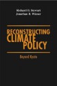 Reconstructing Climate Policy: Beyond Kyoto - Richard B. Stewart