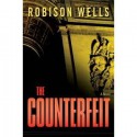 The Counterfeit - Robison Wells