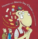 Horace and Morris Say Cheese (which makes Dolores sneeze!) - James Howe, Amy Walrod