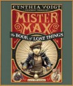 Mister Max: The Book of Lost Things: Mister Max 1 - Cynthia Voigt, Paul Boehmer