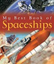 My Best Book Of Spaceships (My Best Book Of) (My Best Book Of...) - Ian Graham