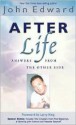 After Life: Answers from the Other Side - John Edward