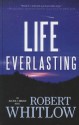 Life Everlasting - Robert Whitlow