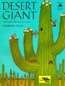 Desert Giant: The World of the Saguaro Cactus - Barbara Bash