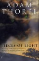 Pieces Of Light - Adam Thorpe