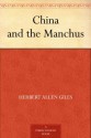 China and the Manchus - Herbert Allen Giles