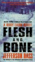 Flesh and Bone - Jefferson Bass