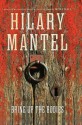 Bring Up the Bodies - Hilary Mantel