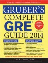 Gruber's Complete GRE Guide 2014, 3E - Gary R. Gruber