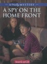 Spy On The Homefront: A Molly Mystery (American Girls: Molly) - Alison Hart