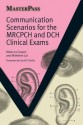 Communication Scenarios for the Mrcpch and Dch Clinical Exams - Rebecca Casans, Sunil K. Sinha, Mithilesh Lal