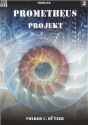 Prometheus Projekt #3 (German Edition) - Volker C. Dützer