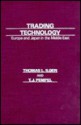 Trading Technology: Europe and Japan in the Middle East - Thomas L. Ilgen, T.J. Pempel