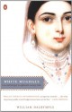 White Mughals: Love and Betrayal in Eighteenth-Century India - William Dalrymple