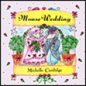 Mouse Wedding - Michelle Cartlidge