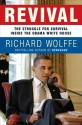 Revival: The Struggle for Survival Inside the Obama White House - Richard Wolffe