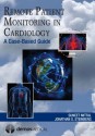 Remote Patient Monitoring in Cardiology: A Case-Based Guide - Suneet Mittal, Jonathan Steinberg