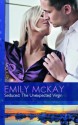 Seduced: The Unexpected Virgin: And Rafe & Sarah PT. 2 - Emily McKay