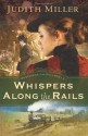 Whispers Along the Rails (Postcards from Pullman Series #2) - Judith McCoy Miller