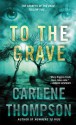 To the Grave - Carlene Thompson