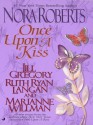 Once Upon a Kiss (Anthology) - Nora Roberts