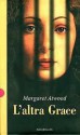 L'altra Grace - Margherita Giacobino, Margaret Atwood