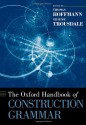 The Oxford Handbook of Construction Grammar - Thomas Hoffmann, Graeme Trousdale