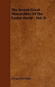 The Severn Great Monarchies of the Eastrn World - Vol. II - George Rawlinson