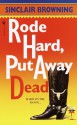 Rode Hard, Put Away Dead - Sinclair Browning