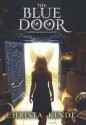 The Blue Door (The Threshold #1) - Christa Kinde