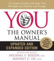 You, The Owner's Manual: An Insider's Guide to the Body that Will Make You Healthier and Younger (MP3 Book) - Michael F. Roizen, Mehmet C. Oz