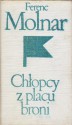 Chłopcy z placu broni - Ferenc Molnár